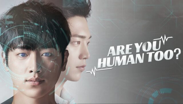 Are You Human Too  - Top 7 Robot Romance K-Dramas - kdramaplanet