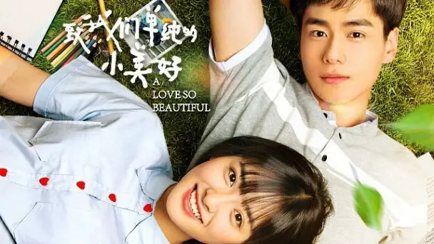 A Love So Beautiful -The 17 Best School Romance Chinese Dramas - kdramaplanet
